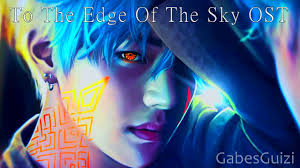 How far would you go to save your son's life? To The Edge Of The Sky Ost Main Menu Theme Youtube