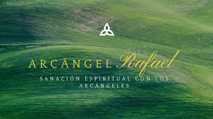 Oracion al arcangel rafael para pedir proteccion. Sitges Pranic Terapias Pranicas Sanacion Espiritual Con El Arcangel Rafael