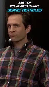 Dennis Its Always Sunny Sick