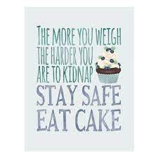 Stay Safe Eat Cake Watercolor Quote Postcard Zazzle Com Safe Quotes Dog Safe Cake Recipe Cake Quotes