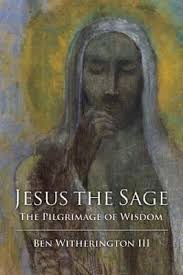 Jesus the Sage : The Pilgrimage of Wisdom by Ben Witherington III (2000,  Trade Paperback) for sale online