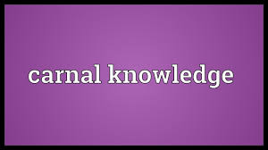 Carnal Knowledge Meaning Youtube