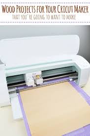 Cricut Maker Wood Projects This Fantastic Round Up Of Cricut Maker Wood Projects Will Inspire You With A Variety Maker Project Wood Projects Cricut Craft Room