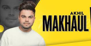 Makhaul Lyrics Akhil Originallyric Bikram singh] (lyrics in punjabi) bari barsi khattan geya si khat ke leyandi gandassi bhangra mein pavan mere muh nu la glassi bhangra mein pavan muh ni laa glassi bhangra mein pava mere mun nu laa glassi bhangra main pavan. makhaul lyrics akhil originallyric