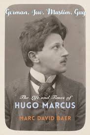 Religion, Culture, and Public Life German, Jew, Muslim, Gay: The Life and  Times of Hugo Marcus, Book 42, (Paperback)