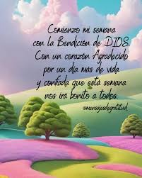 Feliz y Bendecido Inicio de Semana.... - Mensajes de Gratitud | Facebook