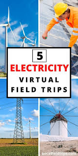 5 Virtual Field Trips About Electricity Virtual Field Trips Field Trip Homeschool Field Trips