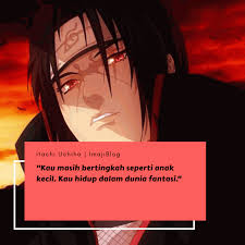 Itachi Uchiha Quotes Di 2020 Kata Kata Mutiara Gambar Kata Kata Indah