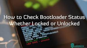 Contains instructions for loading the operating system . How To Check Bootloader Status Whether Locked Or Unlocked