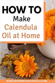 Amazing Healing Benefits Of Calendula For Skin And Hair Modern Vintage Ville Calendula Oil Natural Skin Care Ingredients Calendula