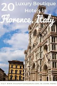 Read on for the best luxury hotels in florence, italy. Pin On Italy