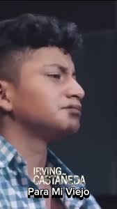 Para Mí Viejo: Canción de Irving Castañeda