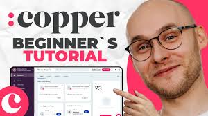 COPPER CRM TUTORIAL FOR BEGINNERS