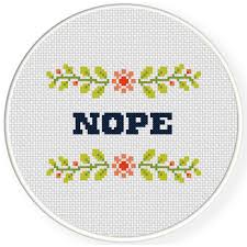 4.57 x 4.86 (64 x 68 stitches) 7 dmc colors. Nope Cross Stitch Pattern Daily Cross Stitch