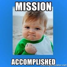 Mission Accomplished Meme Generator The lighting was siiick #me.