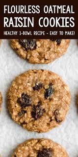 Healthy Flourless Oatmeal Raisin Cookies Super Easy One Bowl Recipe Amy S Healthy Baking In 2021 Oatmeal Raisin Cookies Healthy Oatmeal Raisin Cookies Recipes