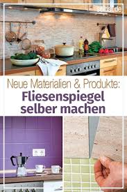 Fliesenspiegel Kuche Selber Machen Fliesenspiegel Kuche Fliesenspiegel Kuchen Renovieren Ideen