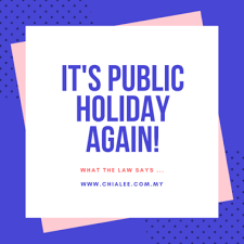 For the purposes of section 8 and section 9, the ordinary weekly pay or relevant daily pay (as the case may be) of an employee includes the cash value of any. It S Public Holiday Again Chia Lee Associates
