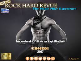 Tickets For Rock Hard Revue The Magic Mike Experience