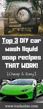 How To Make Diy Car Wash Liquid Soap Recipe With Cheap Simple Ingredients Homemade Keeping Your Car Clean Makes It Diy Car Wash Diy Car Wash Soap Diy Car
