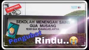 Tambahan menengah rendah dan menengah atas menengah atas sahaja. Sek Men Sains Gua Musang Guamss Pengubat Rindu Guamss Sbp Youtube