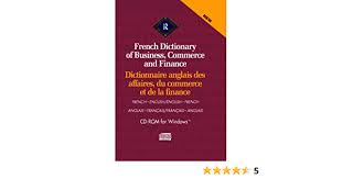 I traduzzioni sò specifichi à un genaru. Amazon Com Routledge French Dictionary Of Business Commerce And Finance Dictionnaire Anglais Des Affaires Du Commerce Et De La Finance Cd Rom Routledge Bilingual Specialist Dictionaries 9780415139595 Routledge Books