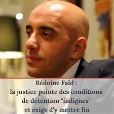 La cour d'appel de Douai confirme que les conditions actuelles de détention  de Rédoine Faïd, multirécidiviste de l'évasion, "sont contraires à la  dignité de la personne humaine" et laisse un mois à