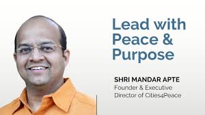 Lead with Peace & Purpose by Shri Mandar Apte