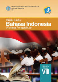Silabus k13 bahasa indonesia kelas 8 smp revisi terbaru. Buku Guru Bahasa Indonesia Smp Mts Kelas Viii Kurikulum 2013 Edisi Revisi 2014 Buku Sekolah Elektronik Bse