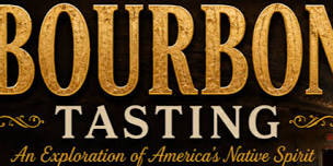 Bourbon Tasting!