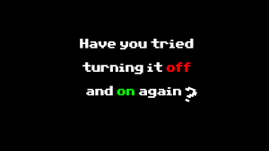 See more ideas about it crowd, british comedy, crowd. Have You Tried Turning It Off And On Again Text Typography Hd Wallpaper Wallpaper Flare