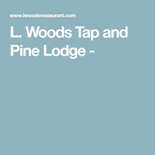 L Woods Tap And Pine Lodge Buttermilk Fried Chicken Bbq Ribs Specialty Cocktail