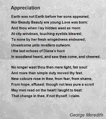 Maybe you would like to learn more about one of these? Appreciation Poem By George Meredith Poem Hunter