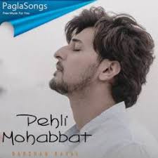 Download lagu, lirik lagu, dan video klip terbaru. Pehli Mohabbat Darshan Raval Mp3 Song Download 320kbps Paglasongs