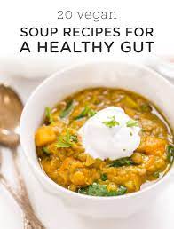 20 Vegan Soup Recipes For A Healthy Gut Simply Quinoa Healthy Soup Recipes Healthy Gut Recipes Vegan Soup Recipes