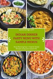 With the theme in the name, this is a perfect complement dish for your dinner spread. Indian Dinner Party Menu With Sample Menus Spice Cravings