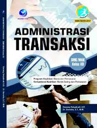 Administrasi transaksi adalah kegiatan pencatatan perusahaan pada setiap terjadinya perubahan posisi keuangan (transaksi) yang dilakukan secara terstruktur dengan metode tertentu. Jual Buku Administrasi Transaksi Bisnis Pemasaran Smk Mak Kelas Xii Kab Sleman Buku Laris Murah Tokopedia