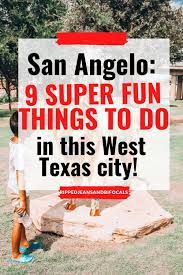 Fun things to do in san angelo with kids: Things To Do In San Angelo With Toddlers