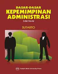Maybe you would like to learn more about one of these? Dasar Dasar Kepemimpinan Administrasi Ugm Press Badan Penerbit Dan Publikasi Universitas Gadjah Mada