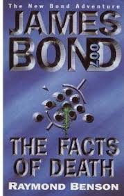 Raymond benson has proven with his previous novels that he can stir up a fairly decent plot for a bond novel; The Facts Of Death Wikipedia
