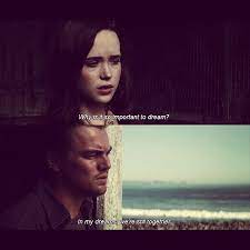 Inception Quote Why Is It So Important To Dream Inception Quotes Best Movie Lines Inception Movie