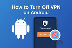How to Turn Off VPN on Android Without Causing App or Network Issues -  Global Gurus