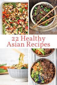 22 Healthy Asian Recipes That Are Better Than Takeout Slender Kitchen Healthy Asian Recipes Healthy Asian Dinner Asian Recipes