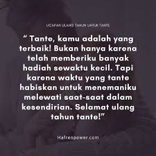 Check spelling or type a new query. 65 Kata Kata Ucapan Ulang Tahun Untuk Tante Tersayang Kesan Terbaik Baginya Hafrenpower Com