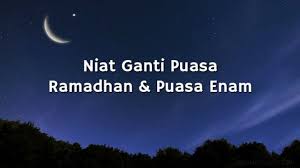 Allaahumma lakasumtu wabika aamantu wa'alaa rizqika afthortu birohmatika yaa arhamar roohimiin. Niat Puasa Ganti Ramadhan Dan Puasa Sunat 6 Syawal