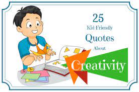 Christmas meant gorging on cookies, milk, and pudding,. Creativity Quotes That Inspire Kids Inner Genius Roots Of Action
