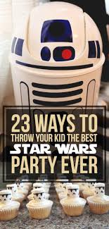 23 Ways To Throw The Best Star Wars Birthday Party Ever Star Wars Birthday Party Star Wars Birthday Star Wars Party