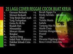 Enak Banget 25 Lagu Cover Reggae Cocok Buat Kerja Dan Santai 2019 Youtube Lagu Cocok Musik Baru