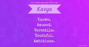 The Hidden Meaning Of The Name Kavya Names With Meaning Names Meant To Be