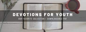 Also, before you give the devotion, consider running it by a pastor for his input. Our Favorite Devotions For Youth Leadertreks Youth Ministry Blog